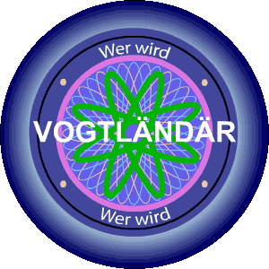 Wer wird Vogtl&auml;nd&auml;r